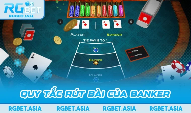 Quy Tắc Rút Bài Của Banker