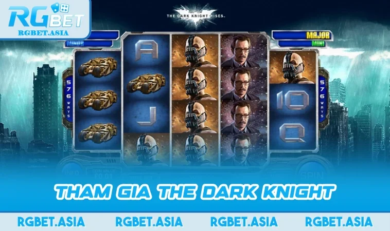 Tham gia The Dark Knight
